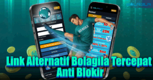 Link Alternatif Bolagila Tercepat Anti Blokir